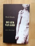 Slouka, Mark - de gek van god