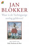 Jan Blokker 10638 - Waar is de Tachtigjarige Oorlog gebleven?