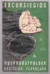 n.n - Excursiegids voor de Noordoostpolder en Oostelijk Flevoland (met kaart)