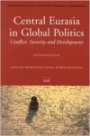 Houweling, Henk (Editor) - Central Eurasia In Global Politics: Conflict, Security, And Development (International Studies in Sociology and Social Anthropology, V. 92).