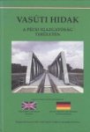 J. Hillier - Vasuti Hidak (Railway Bridges Hungary)
