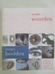 Jan Brand / Nicolette Gast / Robert-Jan Muller - The Words and the Images - Text and image in the art of the twentieth century / De Woorden en de Beelden - Tekst en beeld in de kunst van de twintigste eeuw