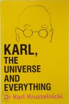 Karl Kruszelnicki - Karl, the Universe and Everything
