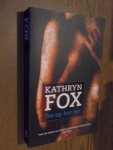 Fox, Kathryn - Tot op het bot