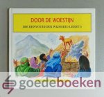 Schouten-Verrips, Ada - Door de woestijn --- Serie Die eenvoudigen wijsheid leert, deel 5