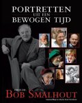 Smalhout, Prof. dr. Bob - Smalhout, Prof. dr. Bob-Portretten uit een bevlogen tijd