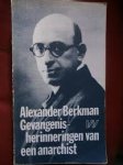 Alexander Berkman - Gevangenisherinneringen van een anarchist