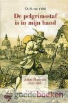 Veld, Dr. H. in t - De pelgrimsstaf is in mijn hand --- John Bunyan (1628-1688) Een biografie