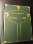 Stilgebauer, Edward - Götz Krafft - monumentale roman - Vier delen in één band