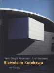 Ibelings, Hans (text) & Jannes Linders (photograpy) - Van Gogh Museum Architecture: Rietveld to Kurokawa Ibelings, Hans (text) & Jannes Linders (photograpy) - Van Gogh Museum Architecture: Rietveld to Kurokawa