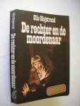 Hogstrand, Olle / Hoekstra, F., vert.uit het Zweeds - De rechter en de moordenaar