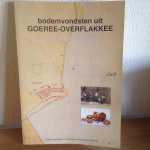 Rias Olivier - Bodemvondsten uit Goeree- Overflakkee, 25 jaar onderzoek door DE MOTTE