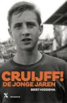 Bert Hiddema - Cruijff! De jonge jaren