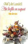 Landell, Olaf J. de - Met liefde en respect, Het devies