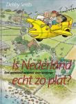 Smits, D. - Is Nederland echt zo plat ? / een reisboek voor kinderen