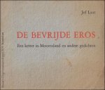 Jef Last - bevrijde Eros een ketter in Moorenland en andere gedichten