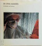 Huub Schellekens, T. Kortbeek - De DNA-makers architecten van het leven