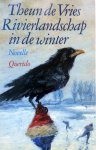 Vries, Theun de - Rivierlandschap in de winter
