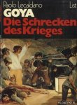 Lecaldano, Paolo - Goya die schrecken des krieges met 276 abbildungen