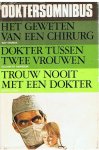 Sparkia, Roy / Harrison, Elizabeth, / Deane, Sonia - Doktersomnibus - 1. Het geweten van een chirurg, Dokter tussen 2 vrouwen, 3. Trouw nooit een dokter