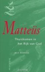 Age Romkes 101819 - Matteus - thuiskomen in het Rijk van God