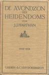 Hartman, J.J. - De avondzon des heidendoms. Het leven en werken van den wijze Chaeronea