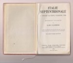 BAEDEKER, KARL (1801-1859) - Italie septentrionale y compris Ravenne, Florence, Pise. Manuel du voyageur avec 46 cartes, 49 plans de villes, 10 plans d'édifices et de musées et un panorama.