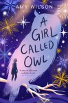 A.J. Wilson - A Girl Called Owl A.J. Wilson - A Girl Called Owl