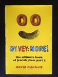 Minkoff, David - Oy Vey: More! The Ultimate Book of Jewish Jokes Part 2