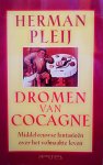 Pleij , Herman . [ ISBN 9789053335604 ] - Dromen  van  Cocagne . ( Middeleeuwse fantasieën over het volmaakte leven .  ) geillustreerd