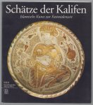 Wilfried Seipel - Schatze der Kalifen islamische Kunst zur Fatimidenzeit ; eine Ausstellung des Kunsthistorischen Museums Wien ; Wien, Künstlerhaus, 16. November 1998 bis 21. Februar 1999
