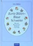 Büttner, Erika - Bunte Blüten, blaue Schwerter - Meissener Blumenmalerei: Motive und Geschichten