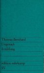 Thomas Bernhard - Ungenach: Erzählung