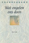 Hans Stolp - Wat engelen ons doen Hans Stolp - Wat engelen ons doen