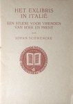 Schwencke, Johan. - Het exlibris in Italië. Een studie voor vrienden van boek en prent