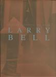 Bell, Larry / Moore, James / Landis, Ellen - Zones of Experience : the Art of Larry Bell