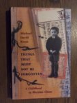Kwan, Michael David - Things that must not be forgotten. A childhood in wartime China