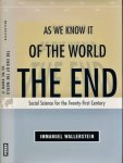 Wallerstein, Immanuel - The end of the World as we know it: Social Science for the Twenty-first Century