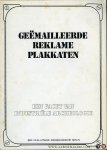 Diverse auteurs - Geëmailleerde reklameplakkaten, een facet van industriële archeologie - jaren twintig en dertig - Tentoonstelling 1977