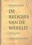 Smith, Huston - De religies van de wereld. Onze wijsheidstradities