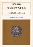 Boon, J.G.M. ( samenstelling ) - Oudewater 1570-1580, Vrijheid en Gezag, 232 blz. softcover, zeer goede staat