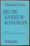 Green, Hannah - Bij de sneeuwkoningin. Verhalen. Vertaling Liesbeth Swildens