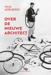 Thijs Asselbergs - (1) Over De Nieuwe Architect