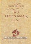 Vries, Anne de - Wij leven maar eens
