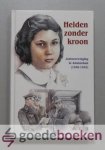 Hoogerwerf - Holleman, R. - Helden zonder kroon --- Jodenvervolging in Amsterdam (1940-1945)
