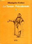 Kraïem, Mustapha. - La Tunisie précoloniale. Tome 1: Etat, gouvernement, administration; Tome 2: Economie, société.