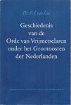 Loo, P.J. van. - Geschiedenis van de Orde van Vrijmetselaren onder het Grootoosten der Nederlanden