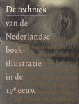 Stijnman, Ad - e.a. - De techniek van de Nederlandse boek-illustratie in de 19e eeuw