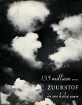 Vries, Reind M. de (samenstelling) - 135 Millioen kubieke meter Zuurstof in een halve Eeuw Vries, Reind M. de (samenstelling) - 135 Millioen kubieke meter Zuurstof in een halve Eeuw