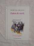 Straaten van, Peter - Zaken & werk